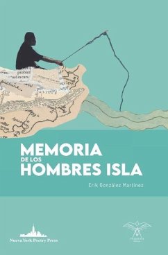 Memoria de los hombres isla - González Martínez, Erik