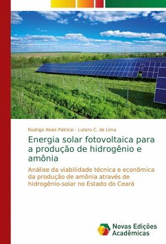 Energia solar fotovoltaica para a produção de hidrogênio e amônia - Alves Patricio, Rodrigo; C. de Lima, Lutero