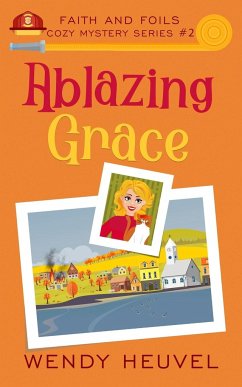 Ablazing Grace - Heuvel, Wendy