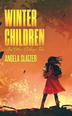 Winter Children and Other Chilling Tales - Slatter, Angela