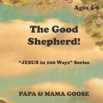 The Good Shepherd: &quote;JESUS in 100 Ways&quote; Series