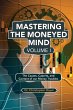 Mastering the Moneyed Mind, Volume I - Bild 1