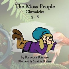 The Moss People Chronicles 5-8 - Riviere, Rebecca; Riviere, Sarah