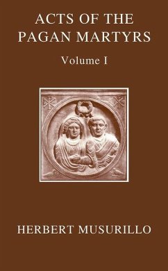 The Acts of the Pagan Martyrs, Volume I: ACTA Alexandrinorum