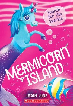 Search for the Sparkle (Mermicorn Island #1) - June, Jason