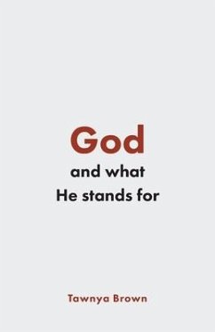 God and What He Stands For - Brown, Tawnya