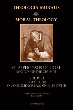 Moral Theology vol. 1 - Liguori, St. Alphonsus