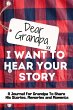 Dear Grandpa. I Want To Hear Your Story - Bild 1