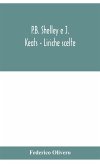 P.B. Shelley e J. Keats - Liriche scelte; con introduzione e note