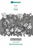 BABADADA black-and-white, Arabic (in arabic script) - Polski, visual dictionary (in arabic script) - S¿ownik ilustrowany