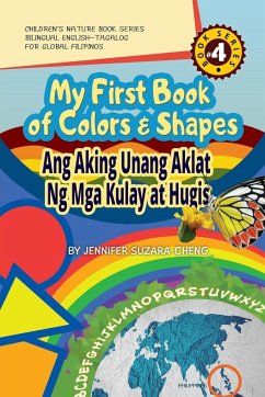 My First Book of Colors and Shapes/Ang Aking Unang Aklat ng Mga Kulay at Hugis - Suzara-Cheng, Jennifer