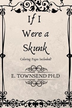 If I Were a Skunk - Townsend, E.