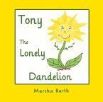 Tony, the Lonely Dandelion