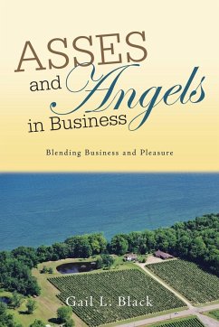 Asses and Angels in Business: Blending Business and Pleasure - Black, Gail L.