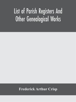 List of parish registers and other genealogical works - Arthur Crisp, Frederick