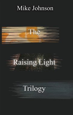 The Raising Light Trilogy - Johnson, Mike