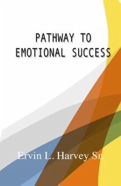 Pathway to Emotional Success - Harvey, Ervin L.