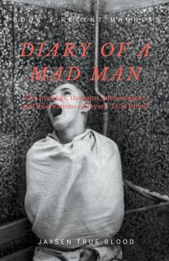 Diary Of A Madman, Book 1 - Blood, Jaysen True