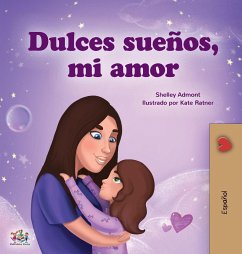 Sweet Dreams, My Love (Spanish Book for Kids) - Admont, Shelley; Books, Kidkiddos