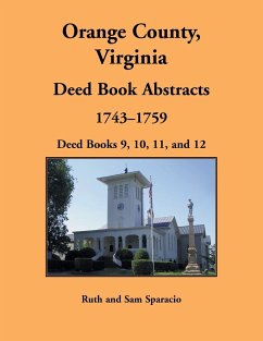 Orange County, Virginia Deed Book Abstracts, 1743-1759 - Sparacio, Ruth