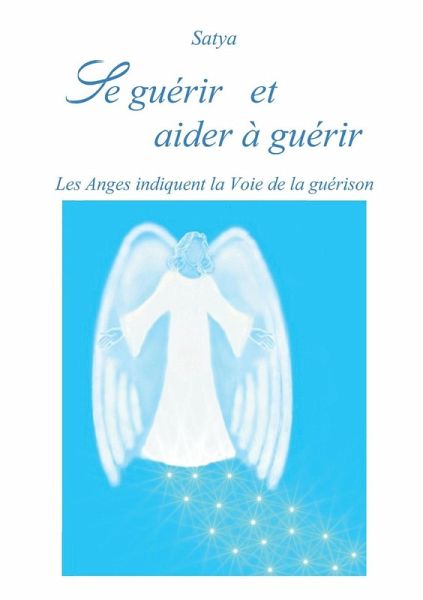 Se guérir et aider à guérir Se guérir et aider à guérir