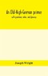 An Old-High-German primer; with... - Bild 1