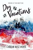 Book Two: The Next Six Dog Vacations (eBook, ePUB)