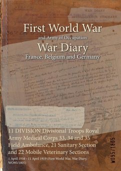Cover 11 DIVISION Divisional Troops Royal Army Medical Corps 33, 34 and 35 Field Ambulance, 21 Sanitary Section and 22 Mobile Veterinary Sections