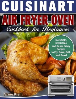 Cuisinart Air Fryer Oven Cookbook for Beginners - Krefft, Claire