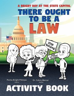 There Ought to Be a Law (Activity Book); A Bright Day at the State Capitol - Bright Pittman, Portia; Mercer, Calvin