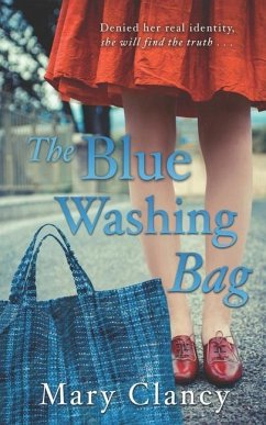 The Blue Washing Bag: A Gripping 1940s Irish Family Saga - Clancy, Mary