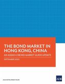 The Bond Market in Hong Kong, China: An Asean+3 Bond Market Guide Update