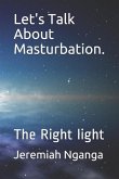 Let's Talk About Masturbation.: The Right light