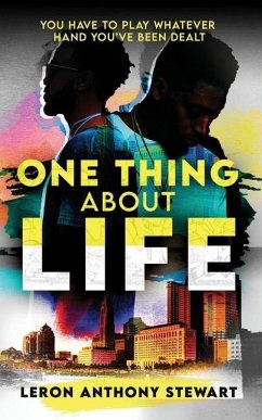 One Thing About Life - Stewart, Leron Anthony