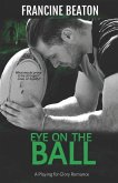 Eye on the Ball (A Playing for Glory Romance)