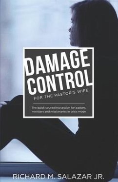 DAMAGE CONTROL for the Pastor's Wife: The quick counseling session for wives of pastors, ministers, and missionaries - Salazar, Rich