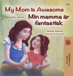 My Mom is Awesome (English Swedish Bilingual Children's Book) - Admont, Shelley; Books, Kidkiddos