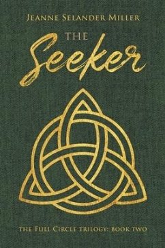 The Seeker: Book Two: The Full Circle Trilogy - Miller, Jeanne Selander