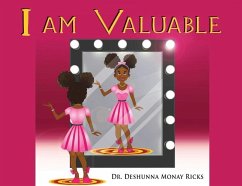 I AM Valuable - Ricks, Deshunna Monay