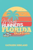 Mum Runners Florida Vacation