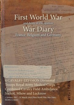 Cover 4 CAVALRY DIVISION Divisional Troops Royal Army Medical Corps Combined Cavalry Field Ambulance Sialkot, Mhow and Lucknow