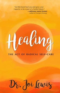 Healing: The Act of Radical Self-Care - Lewis, Joi