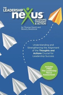 The Leadership Nexus: Aligning Thought and Action - Bradstock, Beverly; Desch, Thomas
