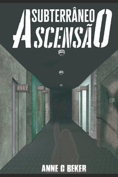 Subterrâneo: ascensão - Beker, Anne C.