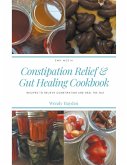 Recipes for Constipation Relief and Gut Healing