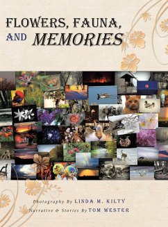 Flowers, Fauna, and Memories - Wester, Tom; Kilty, Linda M.