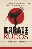 Karate Kudos: Learning Shotokan Way of Martial Arts