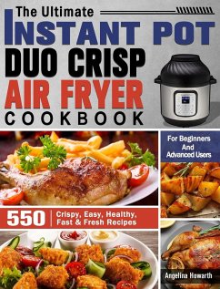 The Ultimate Instant Pot Duo Crisp Air Fryer Cookbook - Howarth, Angelina
