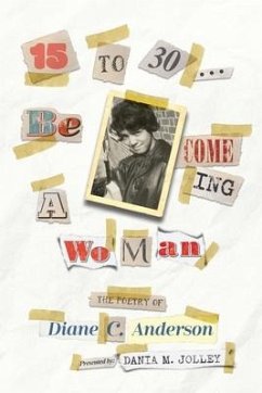 15 to 30: Be COME ING a WoMan - Anderson, Diane C.