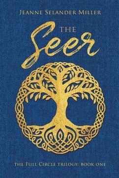 The Seer: Book One: The Full Circle Trilogy - Miller, Jeanne Selander
